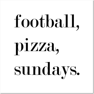 Football, Pizza, Sundays. Posters and Art